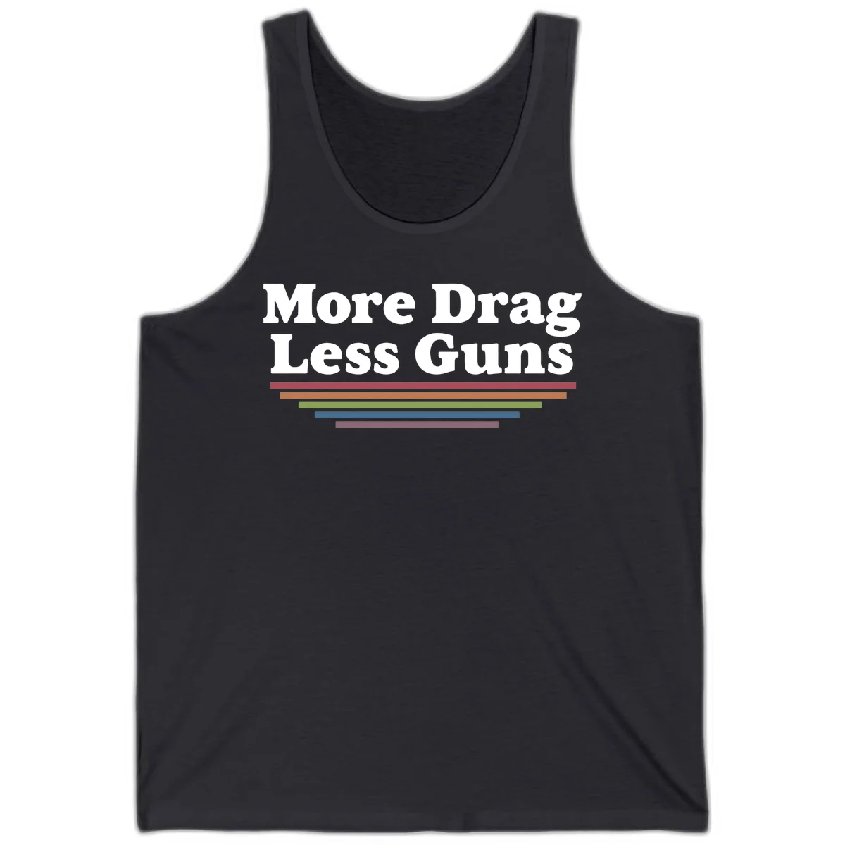 More Drag Less Guns design: white text on gray background with colored horizontal bars representing pride and activism in Dark Grey