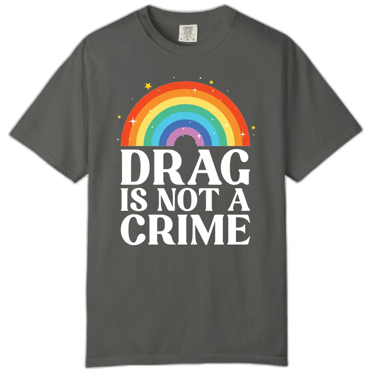 Colorful rainbow arc with stars above white text reading 'Drag Is Not A Crime' on gray background in Pepper