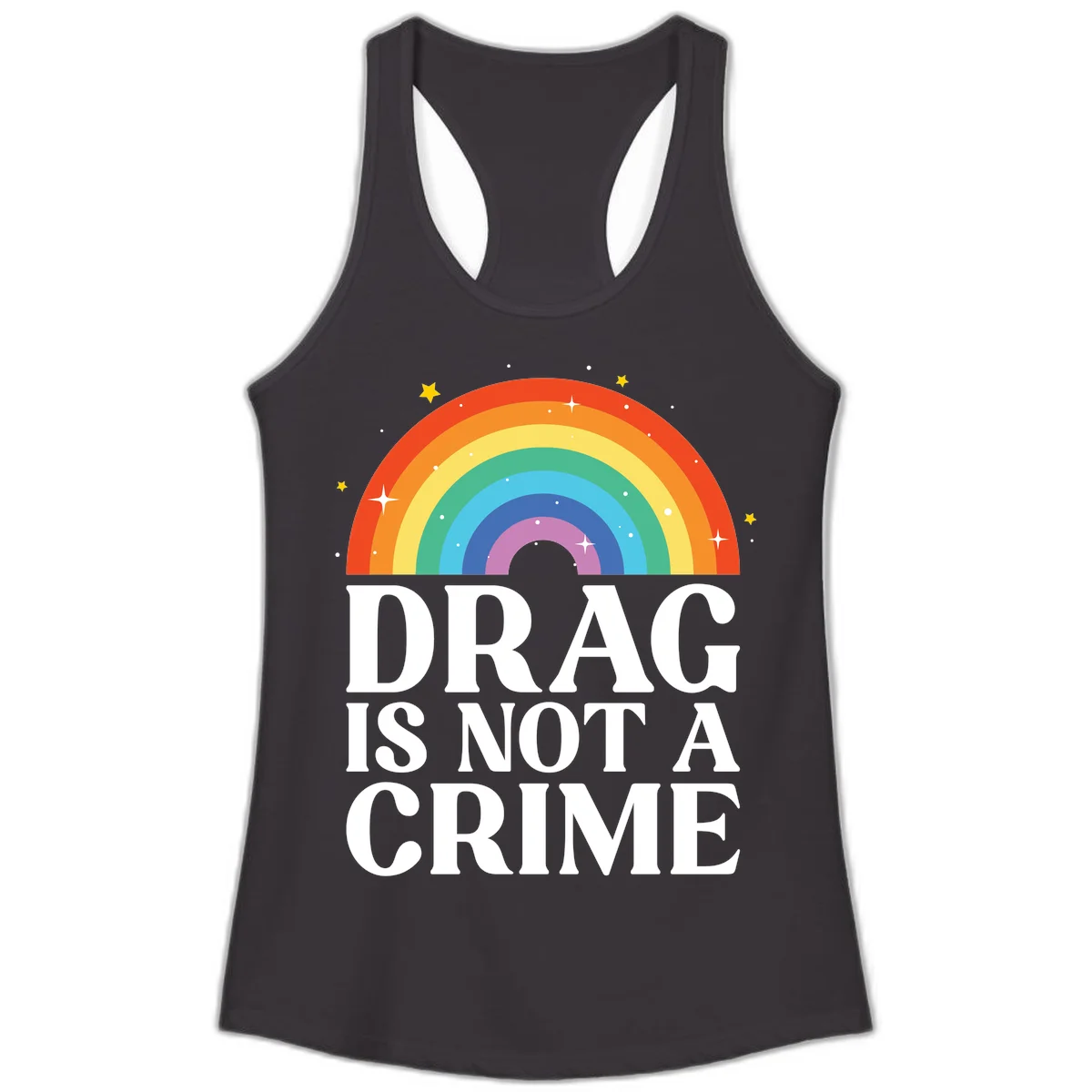 Colorful rainbow arc with stars above white text reading 'Drag Is Not A Crime' on gray background in Black