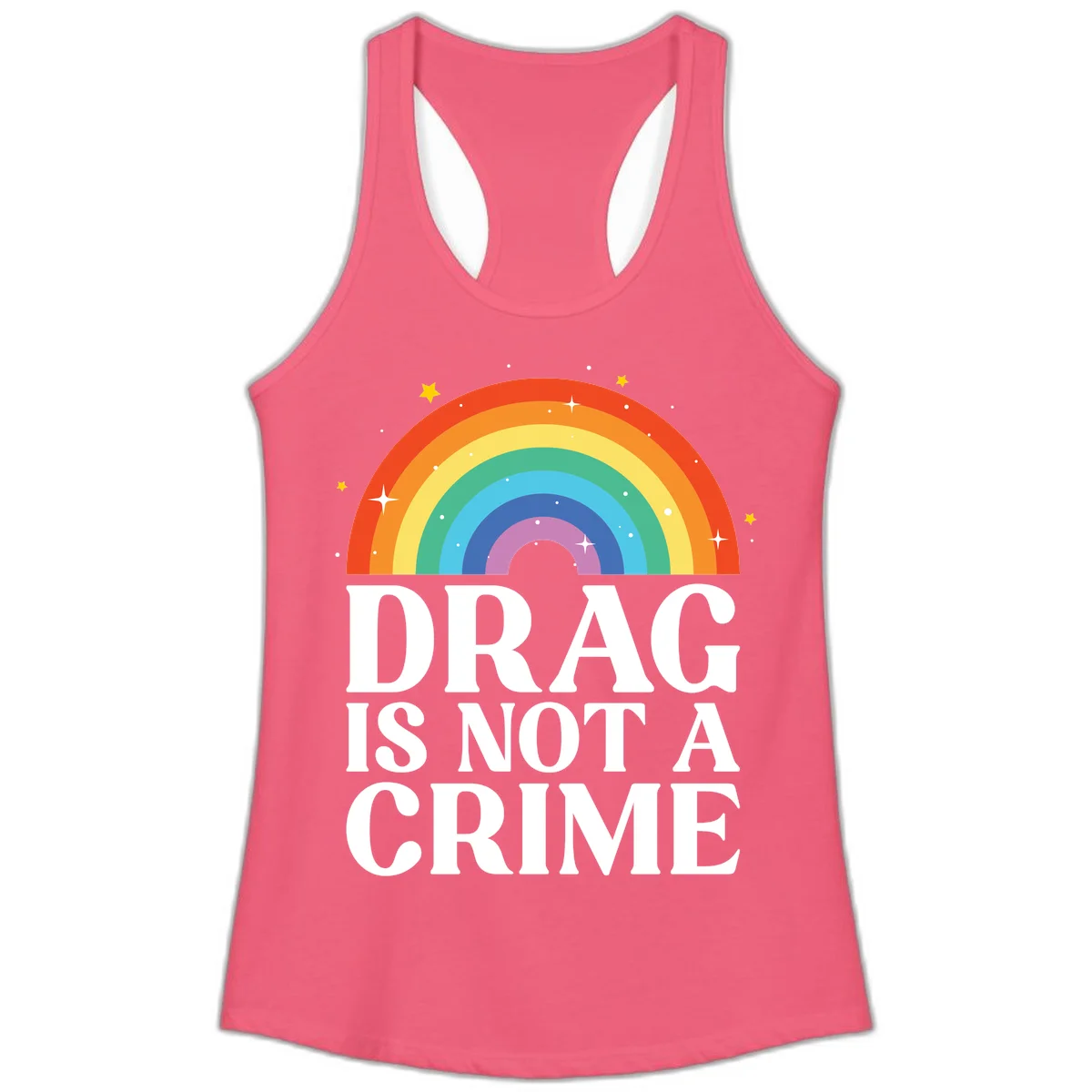 Colorful rainbow arc with stars above white text reading 'Drag Is Not A Crime' on gray background in Hot Pink