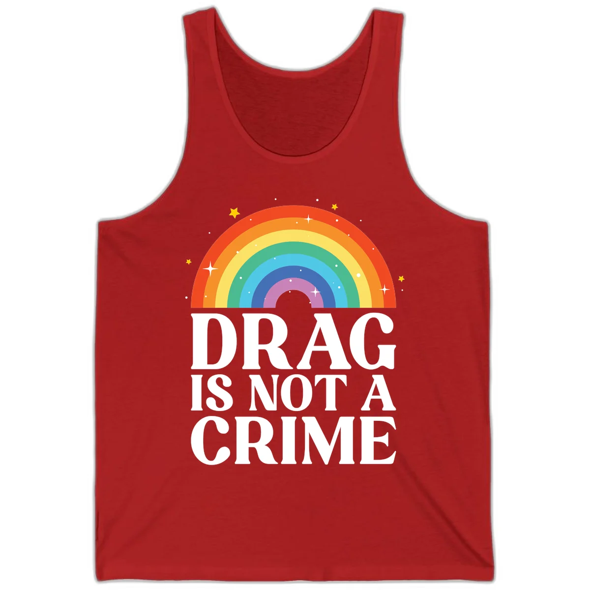 Colorful rainbow arc with stars above white text reading 'Drag Is Not A Crime' on gray background in Red