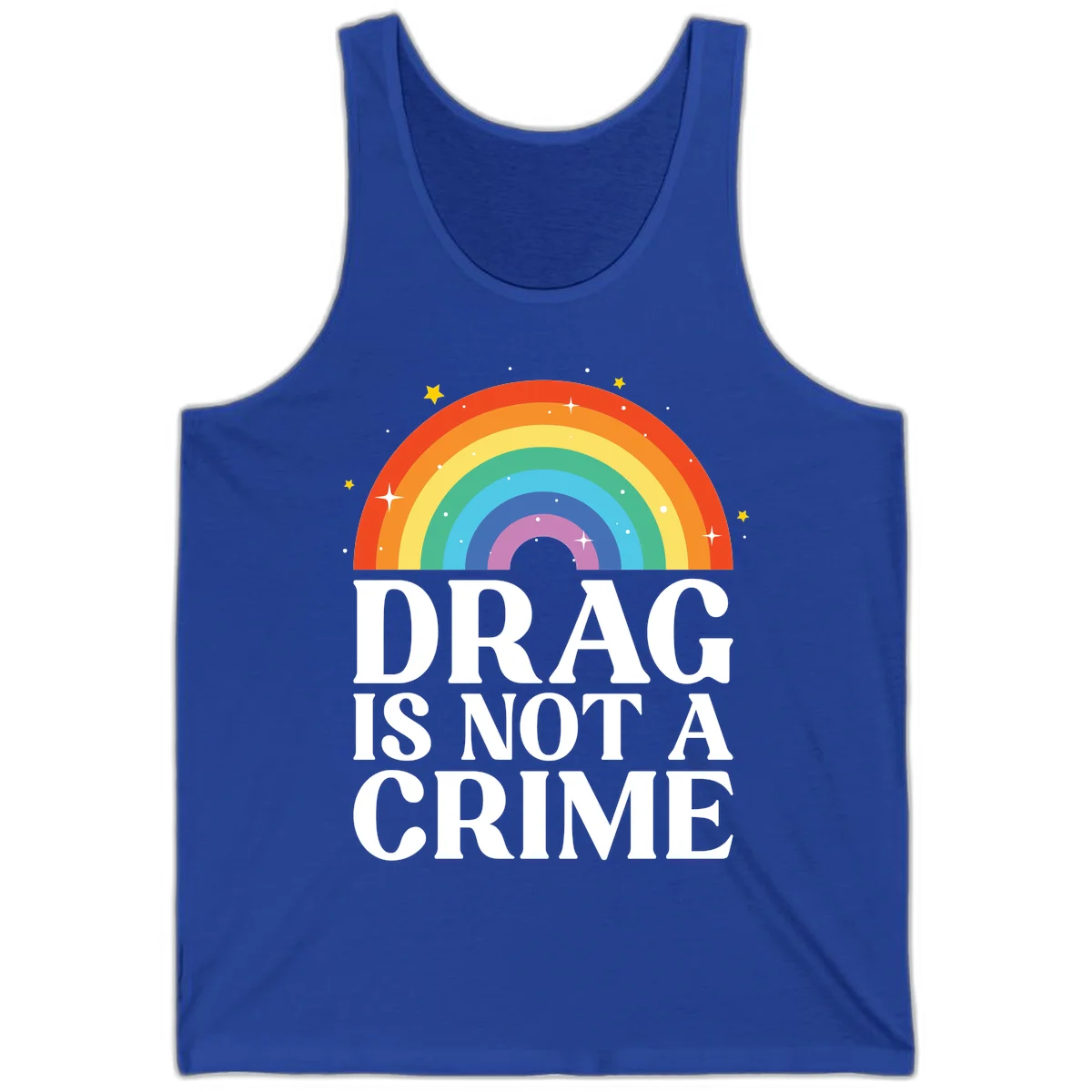Colorful rainbow arc with stars above white text reading 'Drag Is Not A Crime' on gray background in True Royal