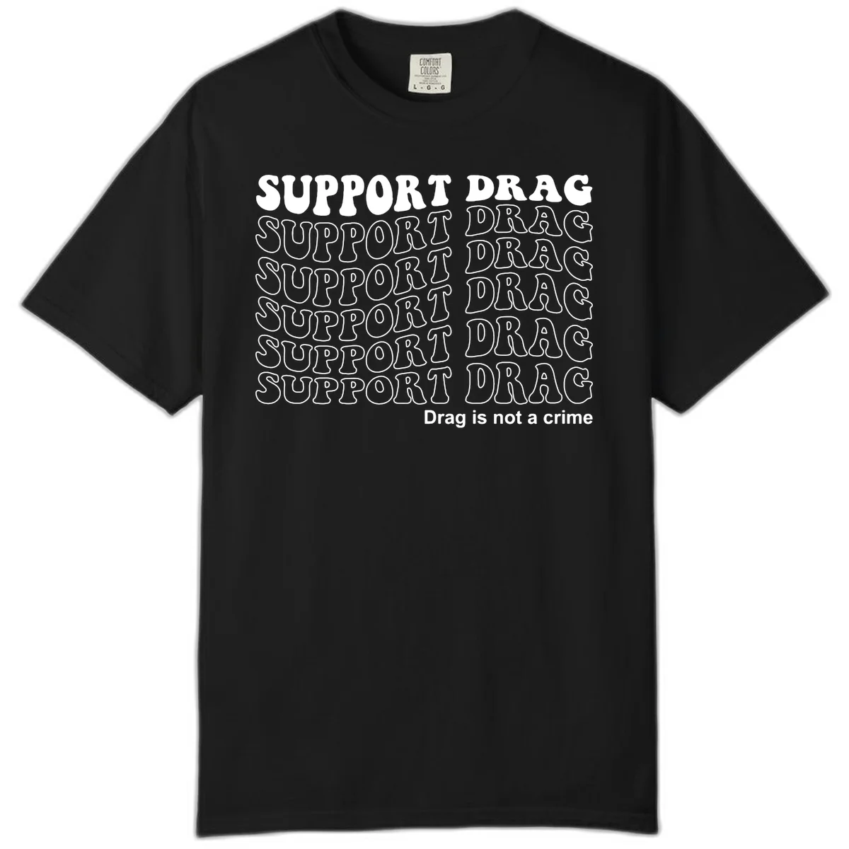 Gray t-shirt design with white text reading 'Support Drag' repeated throughout and 'Drag is not a crime' at bottom in Black