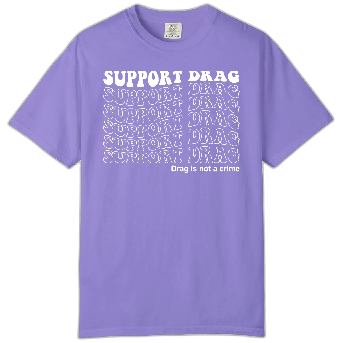 Gray t-shirt design with white text reading 'Support Drag' repeated throughout and 'Drag is not a crime' at bottom in Violet