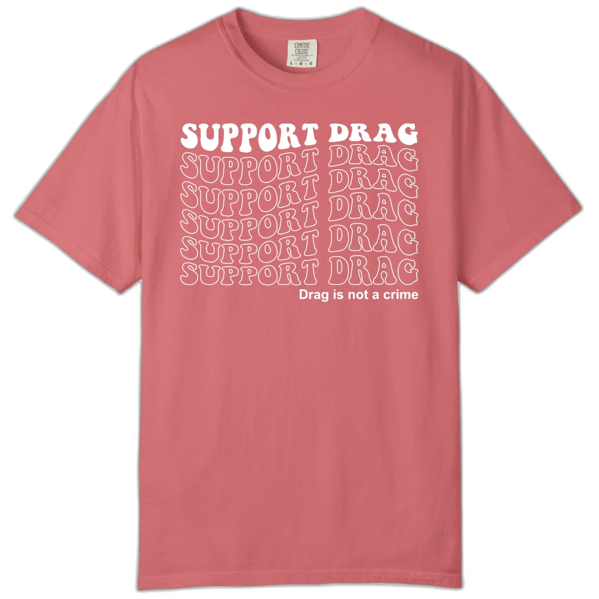 Gray t-shirt design with white text reading 'Support Drag' repeated throughout and 'Drag is not a crime' at bottom in Watermelon
