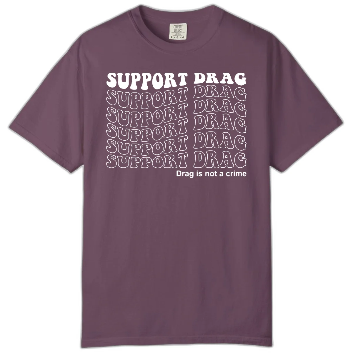 Gray t-shirt design with white text reading 'Support Drag' repeated throughout and 'Drag is not a crime' at bottom in Berry