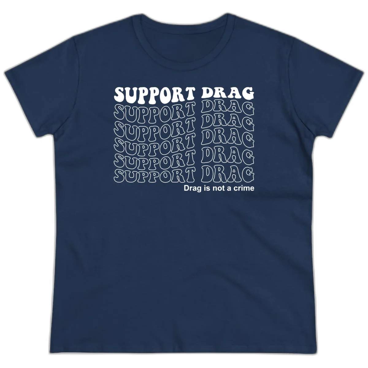 Gray t-shirt design with white text reading 'Support Drag' repeated throughout and 'Drag is not a crime' at bottom in Navy