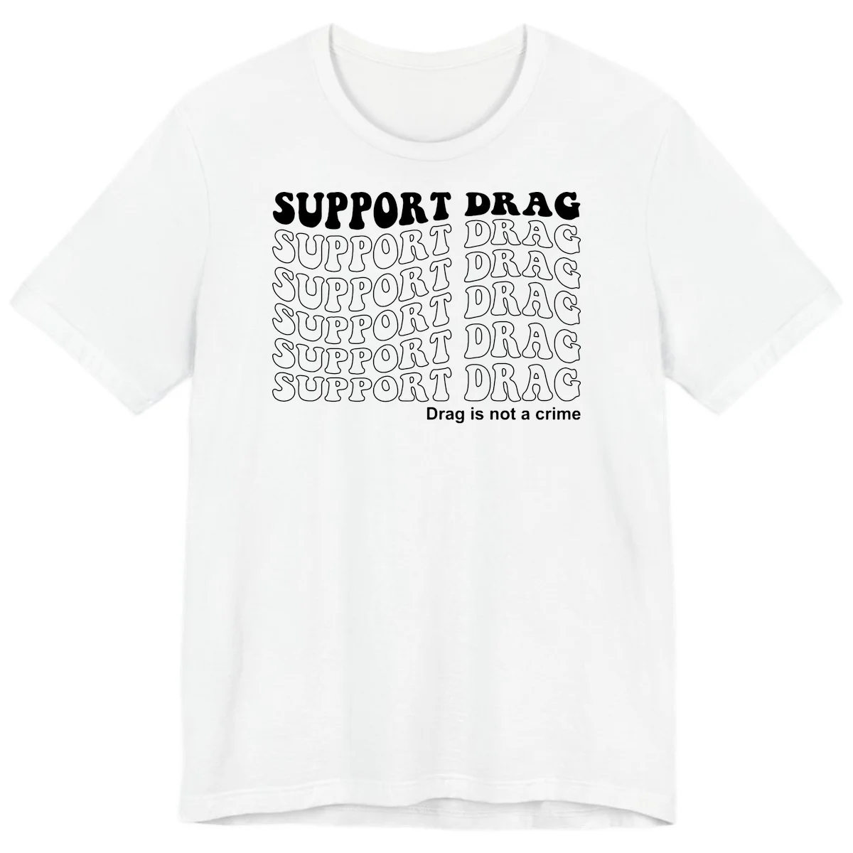 Gray t-shirt design with white text reading 'Support Drag' repeated throughout and 'Drag is not a crime' at bottom in White