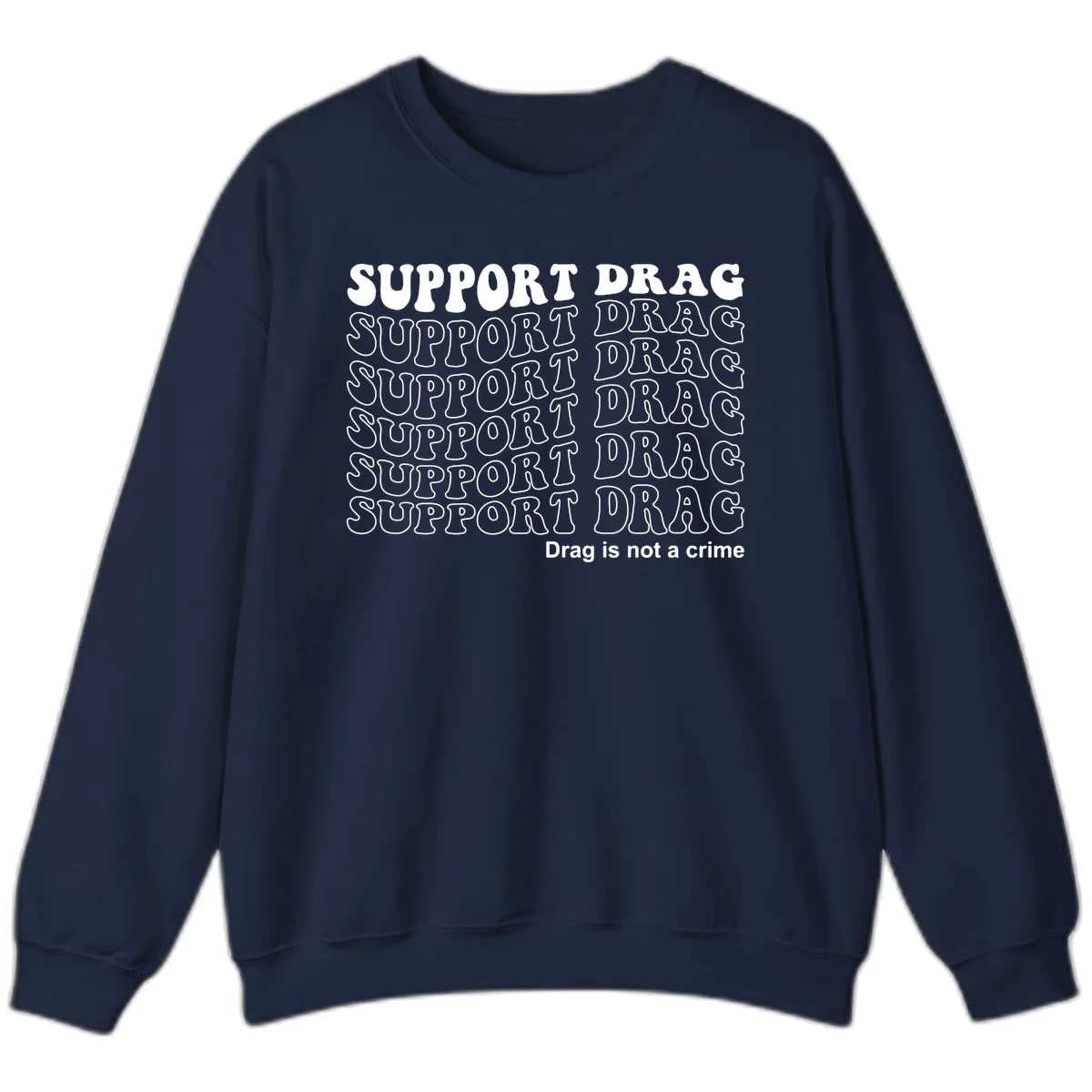 Gray t-shirt design with white text reading 'Support Drag' repeated throughout and 'Drag is not a crime' at bottom in Navy