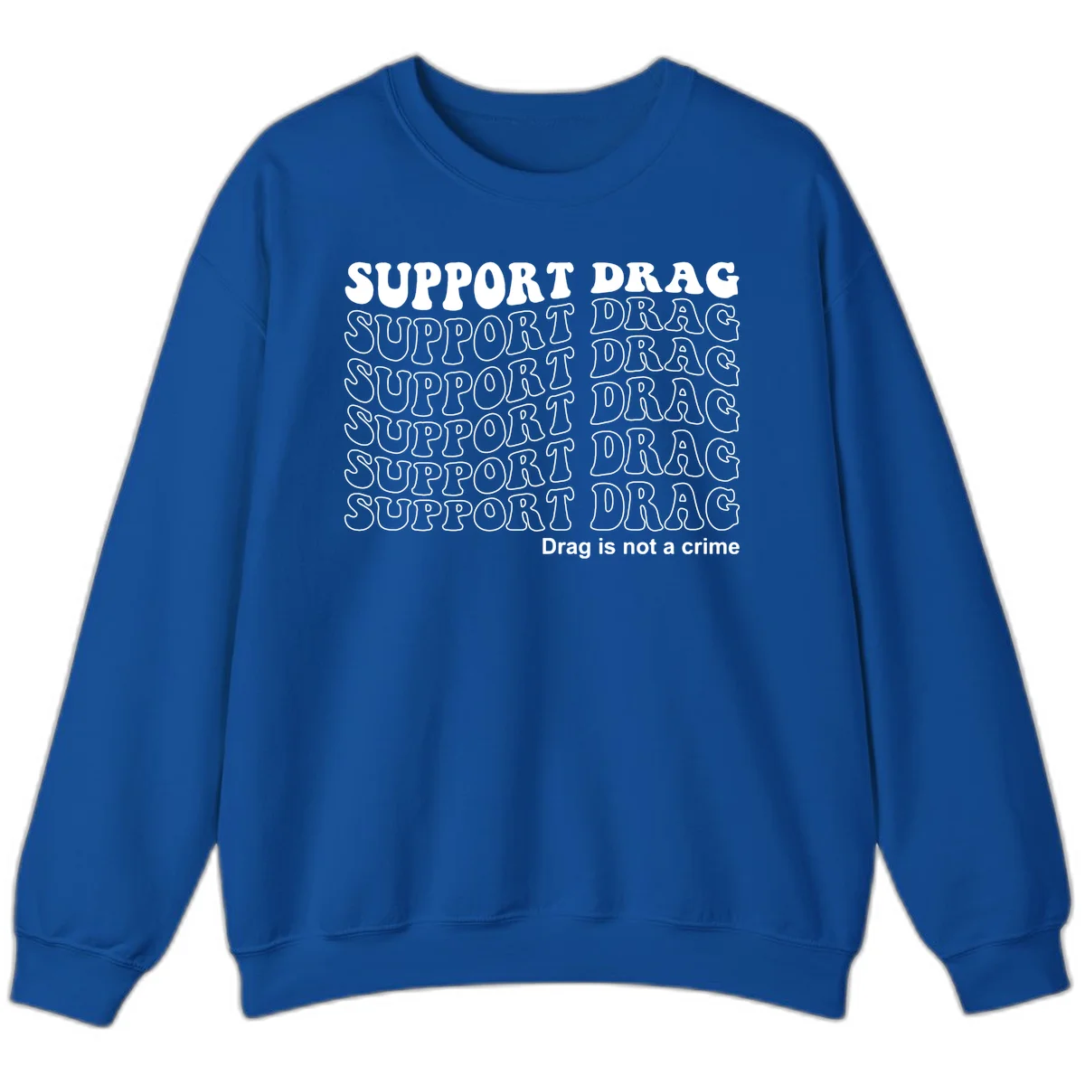 Gray t-shirt design with white text reading 'Support Drag' repeated throughout and 'Drag is not a crime' at bottom in Royal