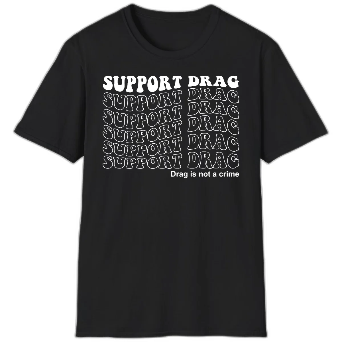 Gray t-shirt design with white text reading 'Support Drag' repeated throughout and 'Drag is not a crime' at bottom in Black