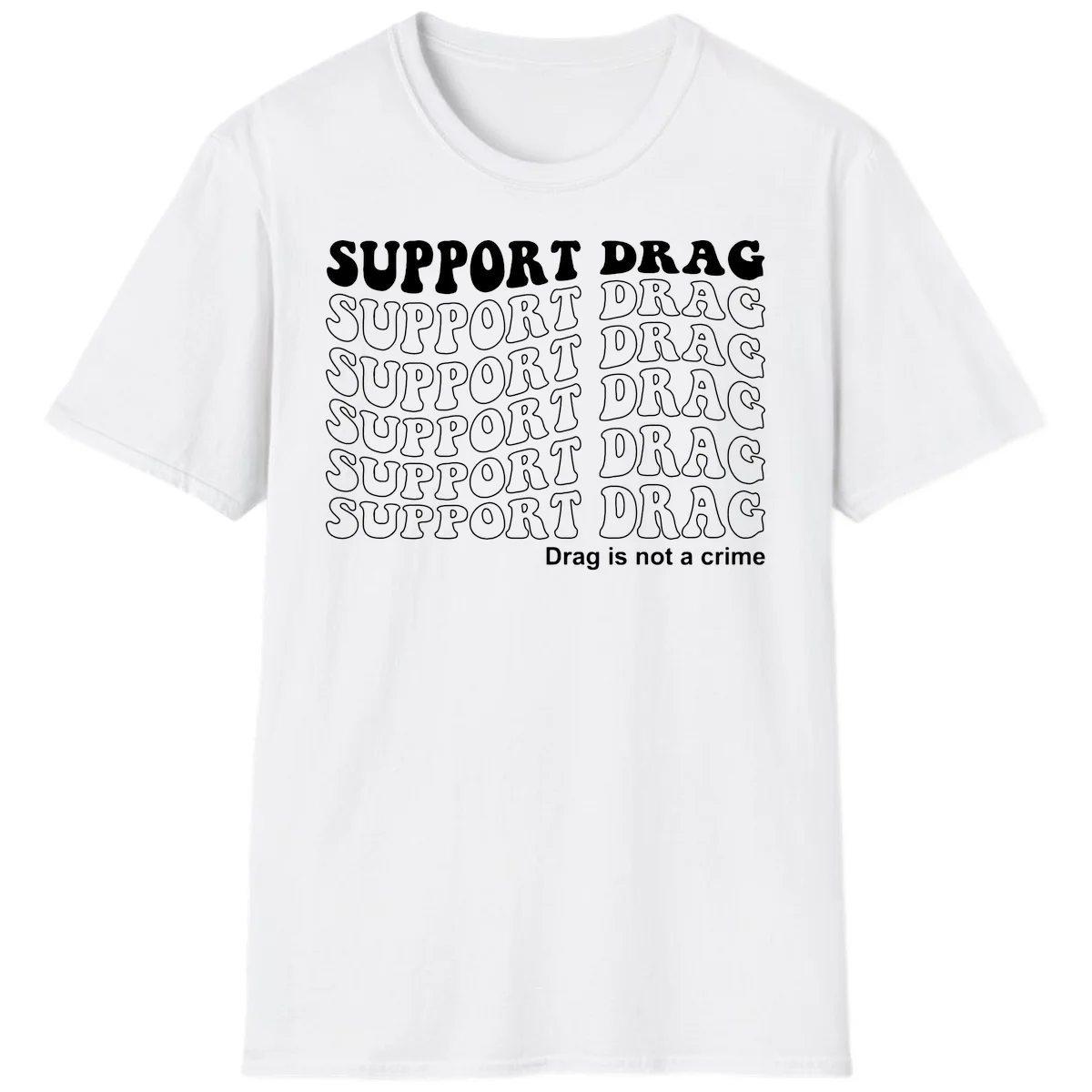 Gray t-shirt design with white text reading 'Support Drag' repeated throughout and 'Drag is not a crime' at bottom in White