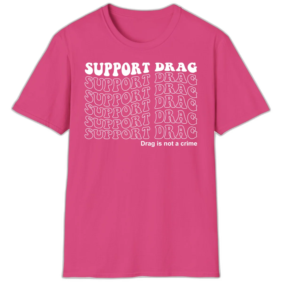Gray t-shirt design with white text reading 'Support Drag' repeated throughout and 'Drag is not a crime' at bottom in Heliconia