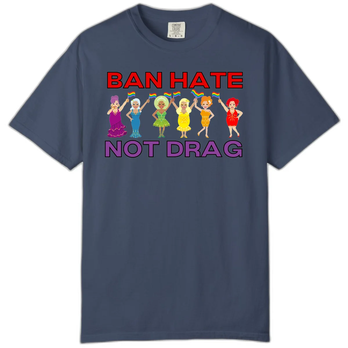 Six drag queens in colorful sequined dresses holding rainbow pride flags with text 'Ban Hate Not Drag' celebrating LGBTQ pride and drag culture in Midnight