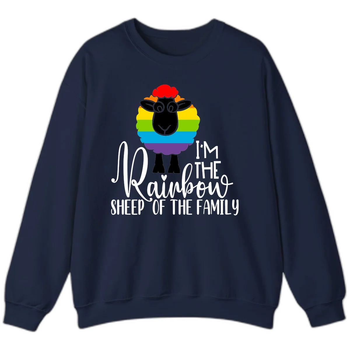 Cartoon sheep with rainbow-striped wool and text 'I'm The Rainbow Sheep Of The Family' celebrating pride and individuality in Navy
