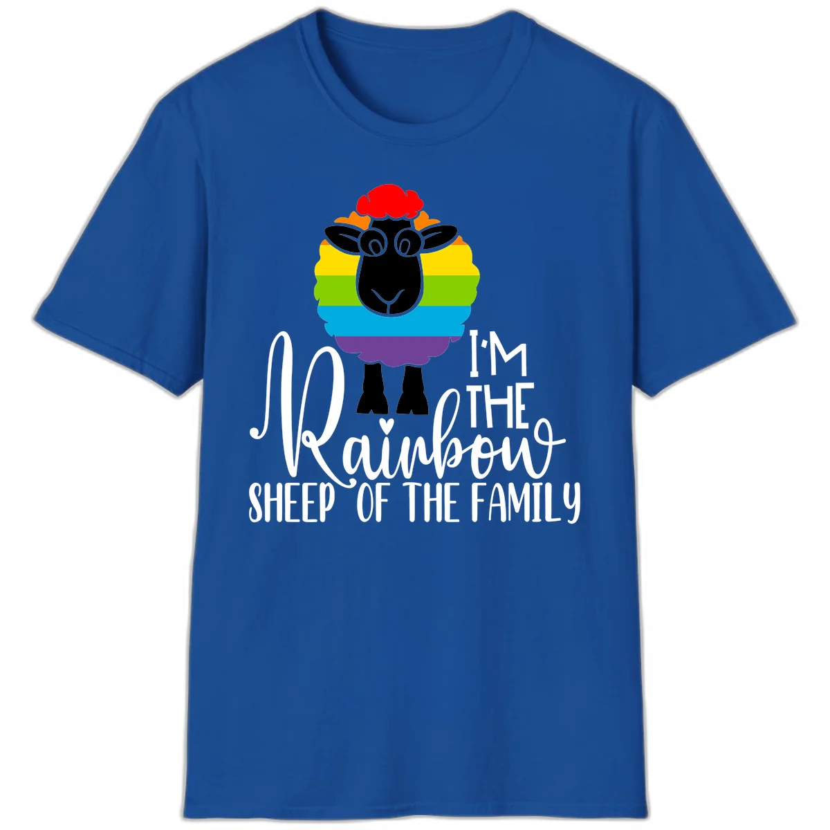 Cartoon sheep with rainbow-striped wool and text 'I'm The Rainbow Sheep Of The Family' celebrating pride and individuality in Royal