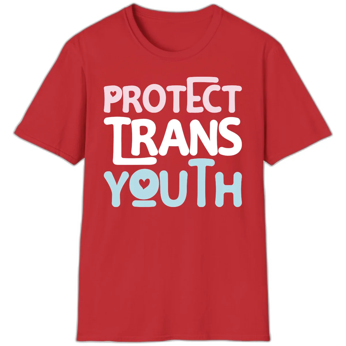 Bold colorful text reading 'PROTECT TRANS YOUTH' with pink and light blue lettering and small hearts, advocating for trans rights and youth support. in Red