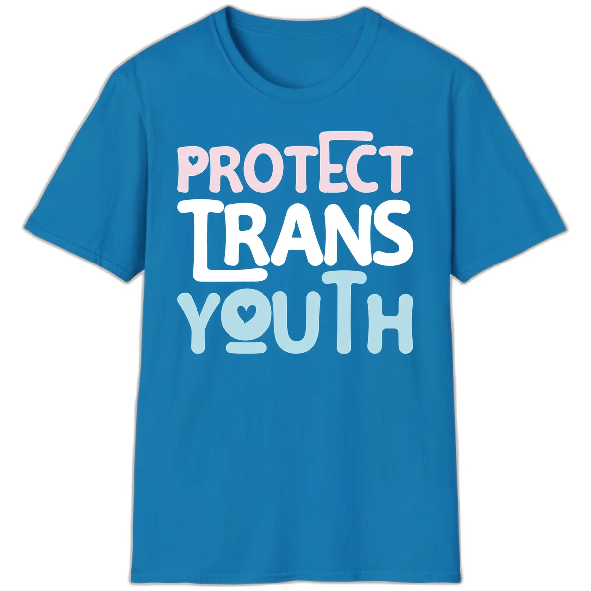 Bold colorful text reading 'PROTECT TRANS YOUTH' with pink and light blue lettering and small hearts, advocating for trans rights and youth support. in Sapphire