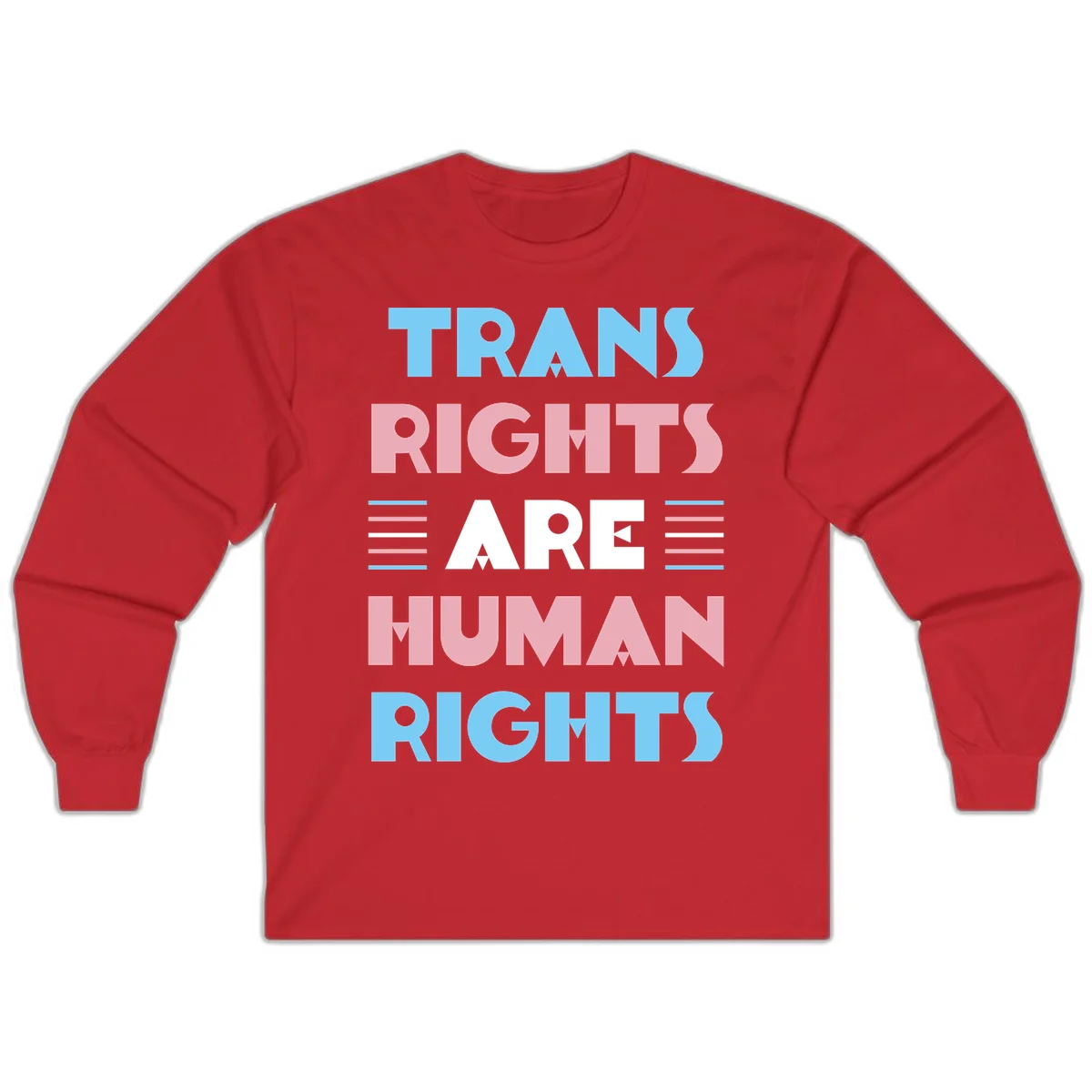 Bold typography design reading 'TRANS RIGHTS ARE HUMAN RIGHTS' in light blue, pink, and white letters with decorative stripes on a gray background in Red