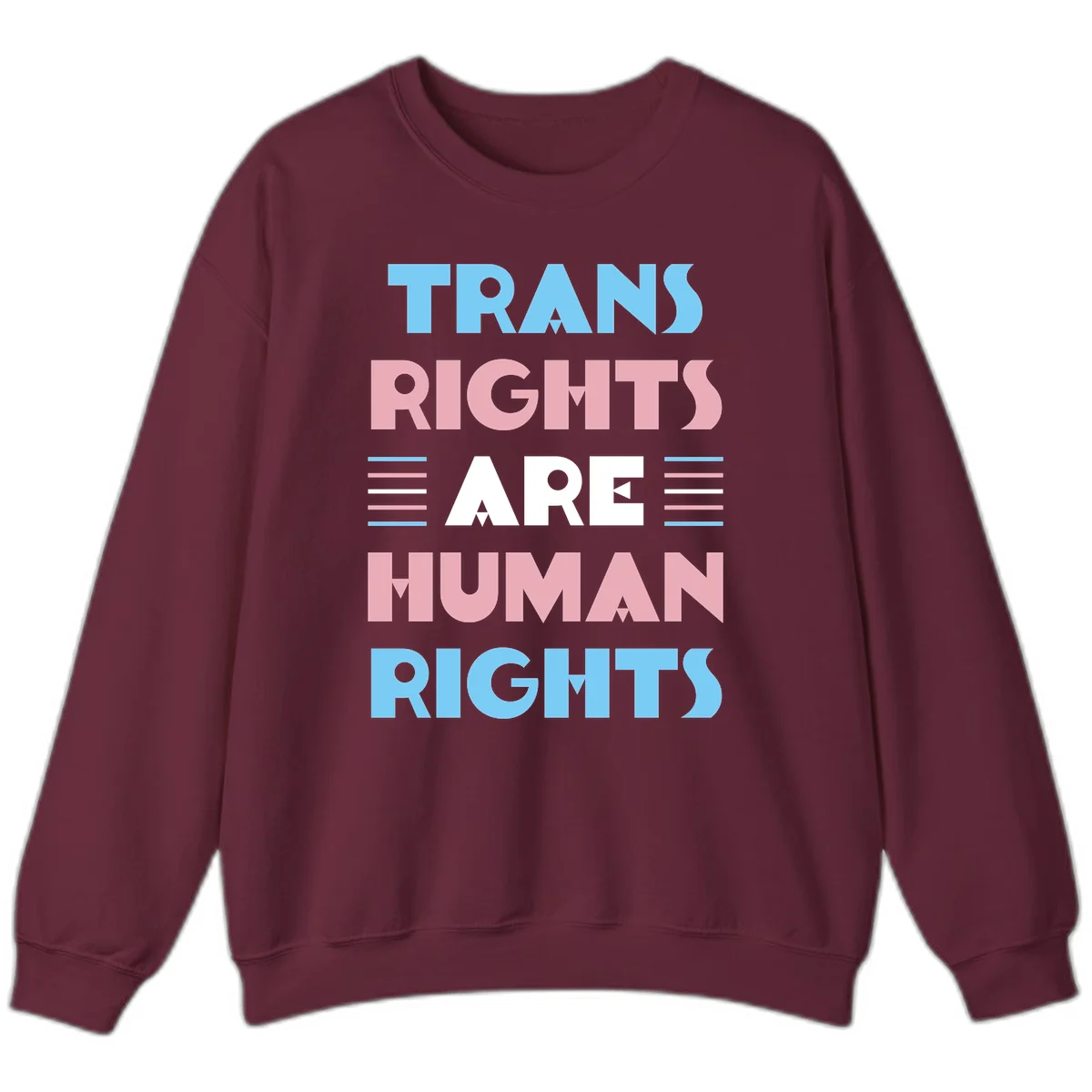 Bold typography design reading 'TRANS RIGHTS ARE HUMAN RIGHTS' in light blue, pink, and white letters with decorative stripes on a gray background in Maroon