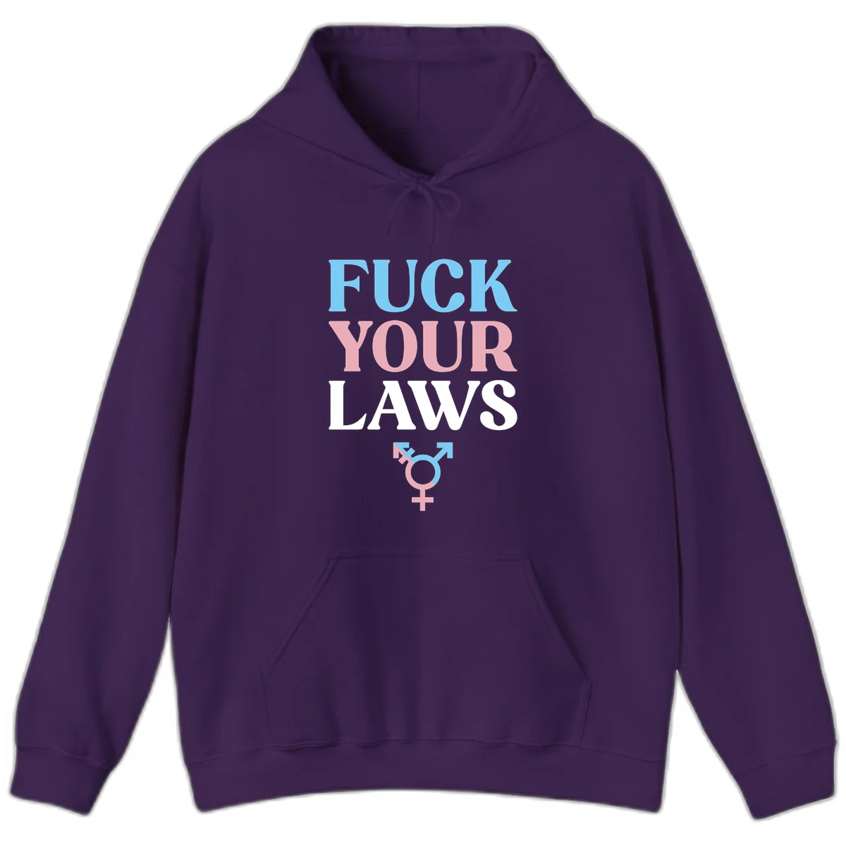 Bold typography design reading 'FUCK YOUR LAWS' in blue, pink, and white text with a split-color transgender symbol below in Purple