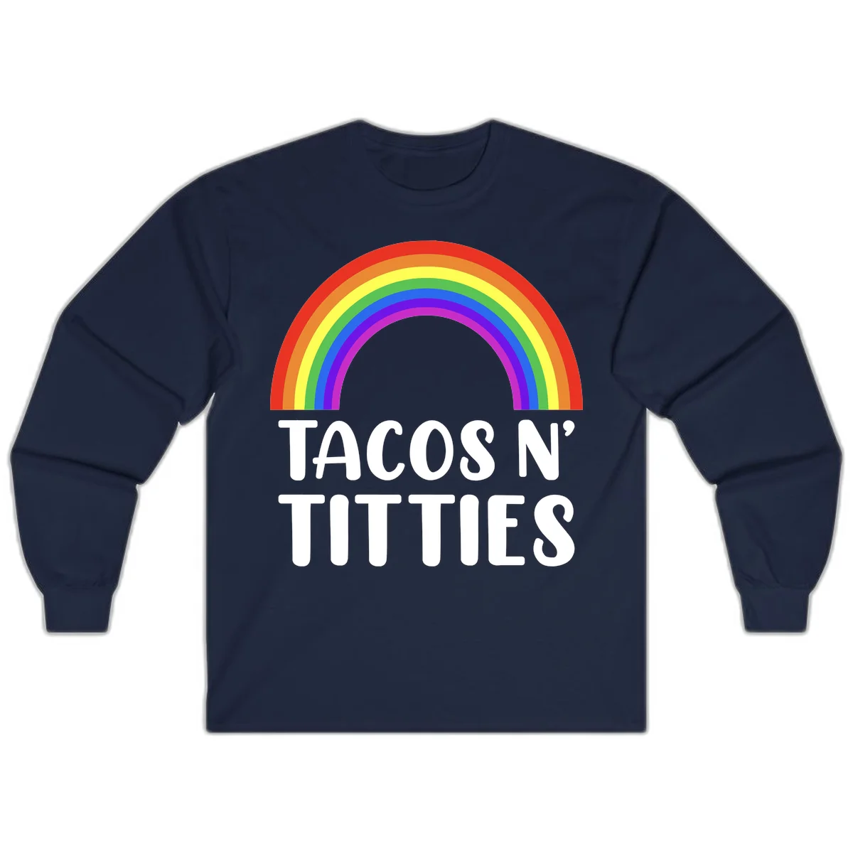 Colorful rainbow arc above white text reading 'TACOS N' TITLES' on gray background - tacos-n-rainbows-pride design in Navy