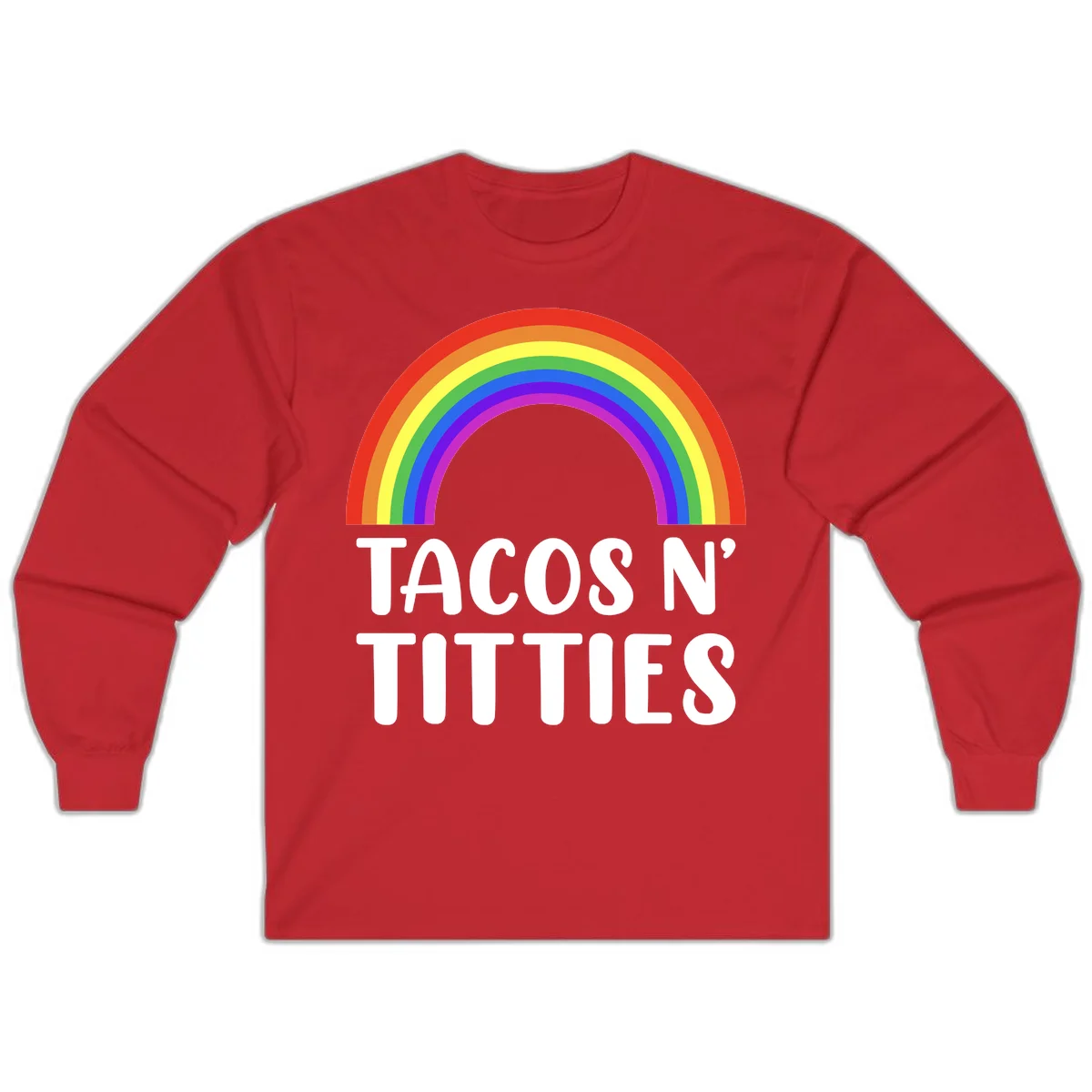 Colorful rainbow arc above white text reading 'TACOS N' TITLES' on gray background - tacos-n-rainbows-pride design in Red