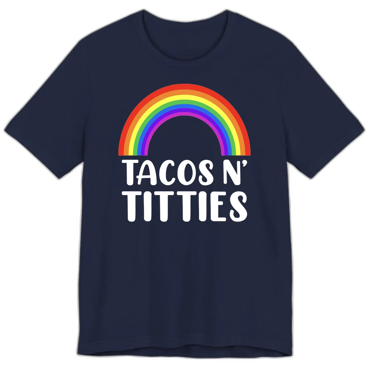 Colorful rainbow arc above white text reading 'TACOS N' TITLES' on gray background - tacos-n-rainbows-pride design in Navy