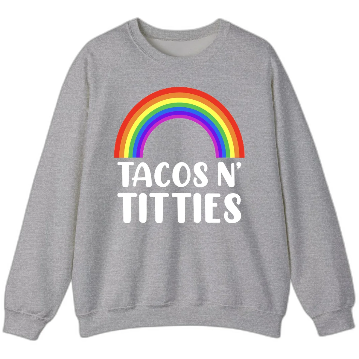 Colorful rainbow arc above white text reading 'TACOS N' TITLES' on gray background - tacos-n-rainbows-pride design in Sport Grey