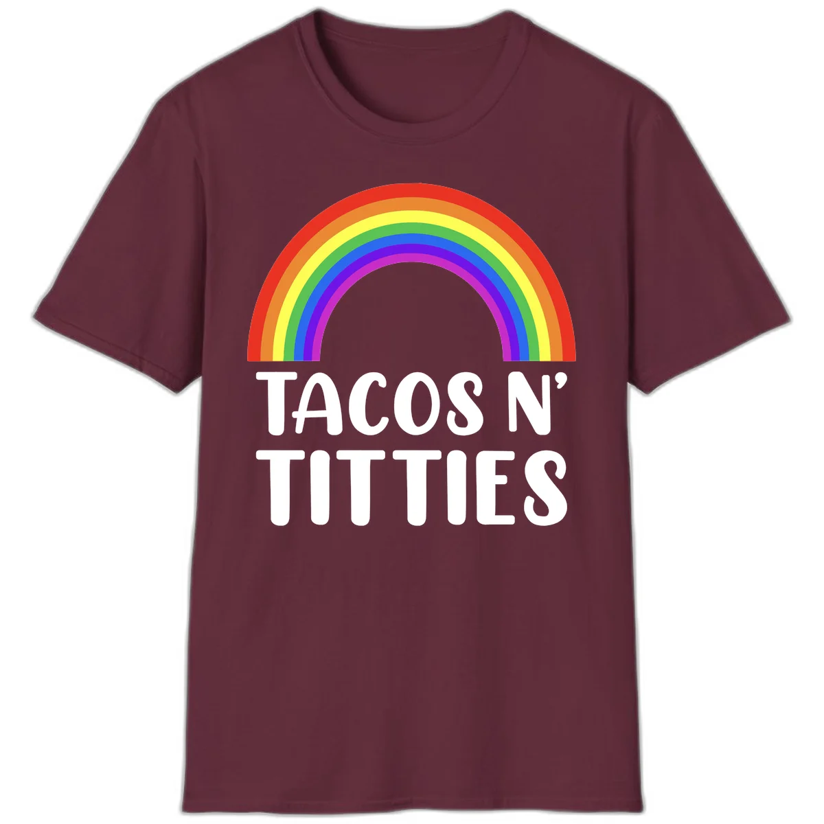 Colorful rainbow arc above white text reading 'TACOS N' TITLES' on gray background - tacos-n-rainbows-pride design in Maroon