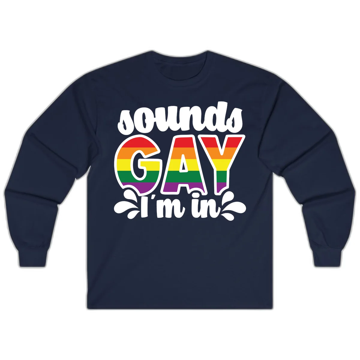 Rainbow pride flag striped lettering spelling 'PROUD GAY I'm in' with decorative flourishes on gray background in Navy