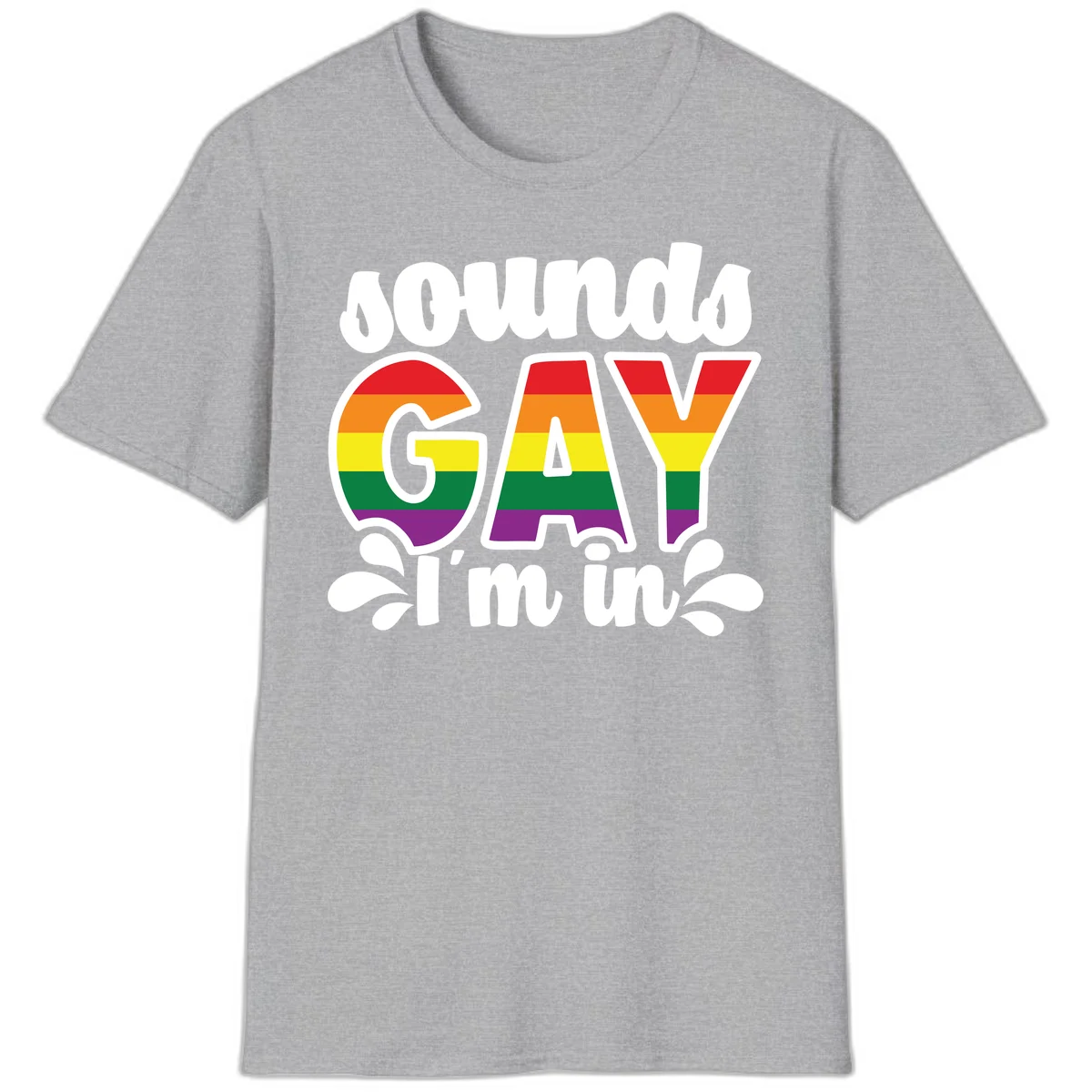 Rainbow pride flag striped lettering spelling 'PROUD GAY I'm in' with decorative flourishes on gray background in Sport Grey