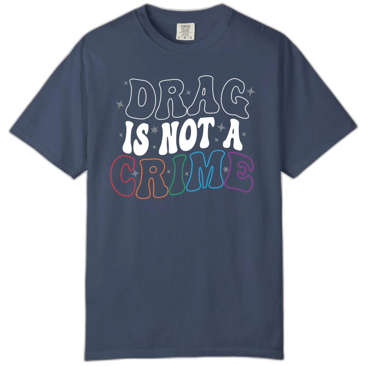 Drug is not a crime design with rainbow pride colored letters on gray background, promoting social justice and harm reduction advocacy in Midnight