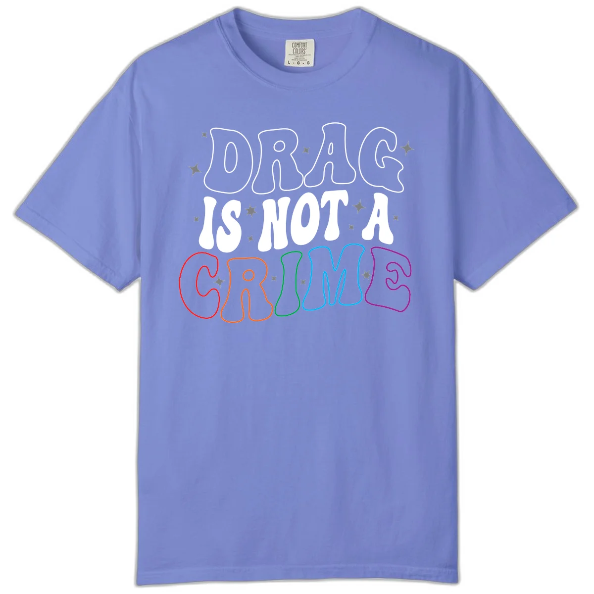 Drug is not a crime design with rainbow pride colored letters on gray background, promoting social justice and harm reduction advocacy in Flo Blue