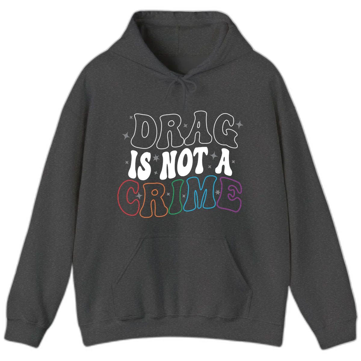 Drug is not a crime design with rainbow pride colored letters on gray background, promoting social justice and harm reduction advocacy in Dark Heather
