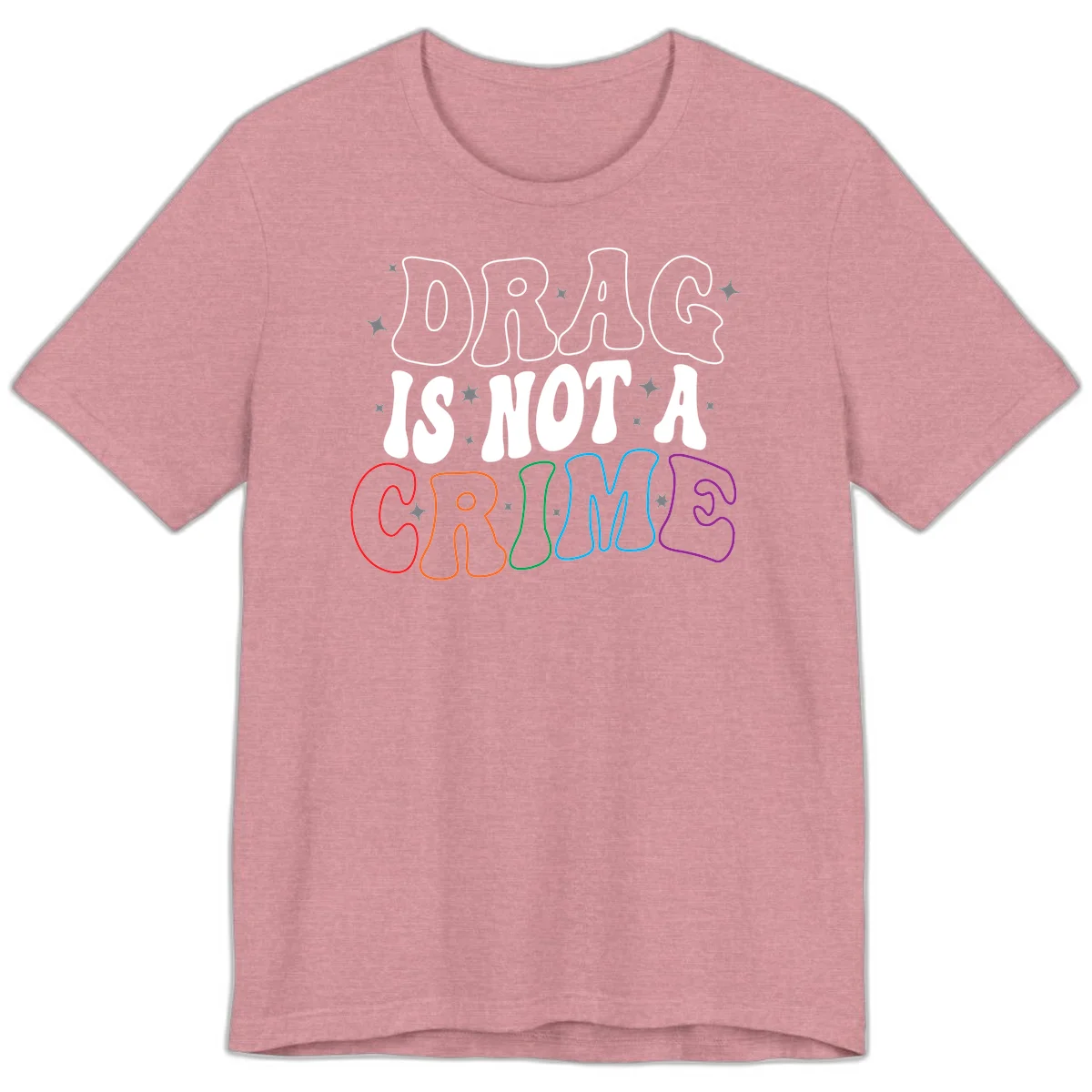 Drug is not a crime design with rainbow pride colored letters on gray background, promoting social justice and harm reduction advocacy in Heather Orchid