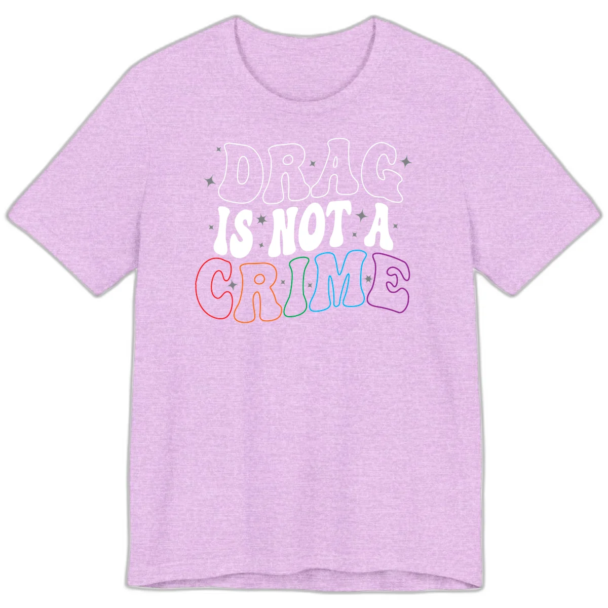 Drug is not a crime design with rainbow pride colored letters on gray background, promoting social justice and harm reduction advocacy in Heather Prism Lilac