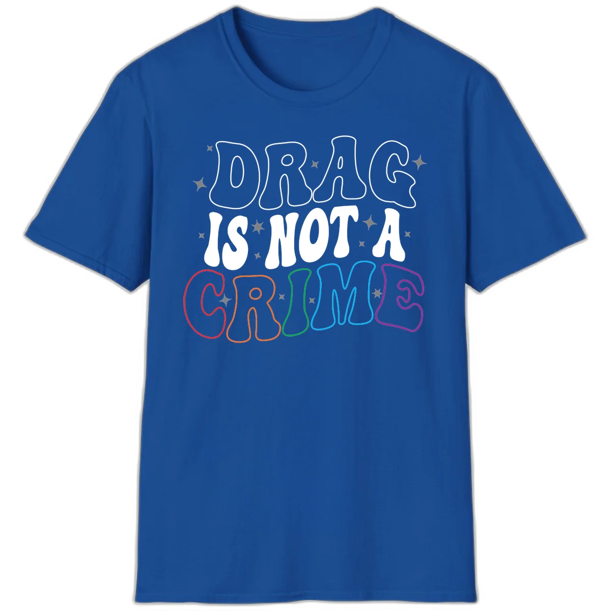 Drug is not a crime design with rainbow pride colored letters on gray background, promoting social justice and harm reduction advocacy in Royal
