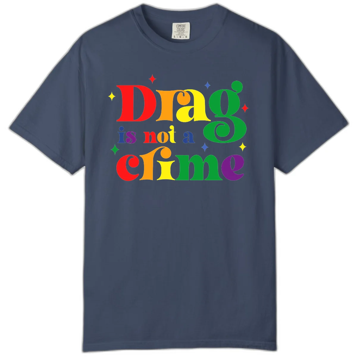 Rainbow gradient text reading 'Drag is not a crime' with colorful stars on gray background in Midnight