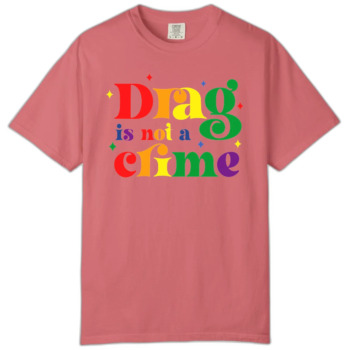Rainbow gradient text reading 'Drag is not a crime' with colorful stars on gray background in Watermelon