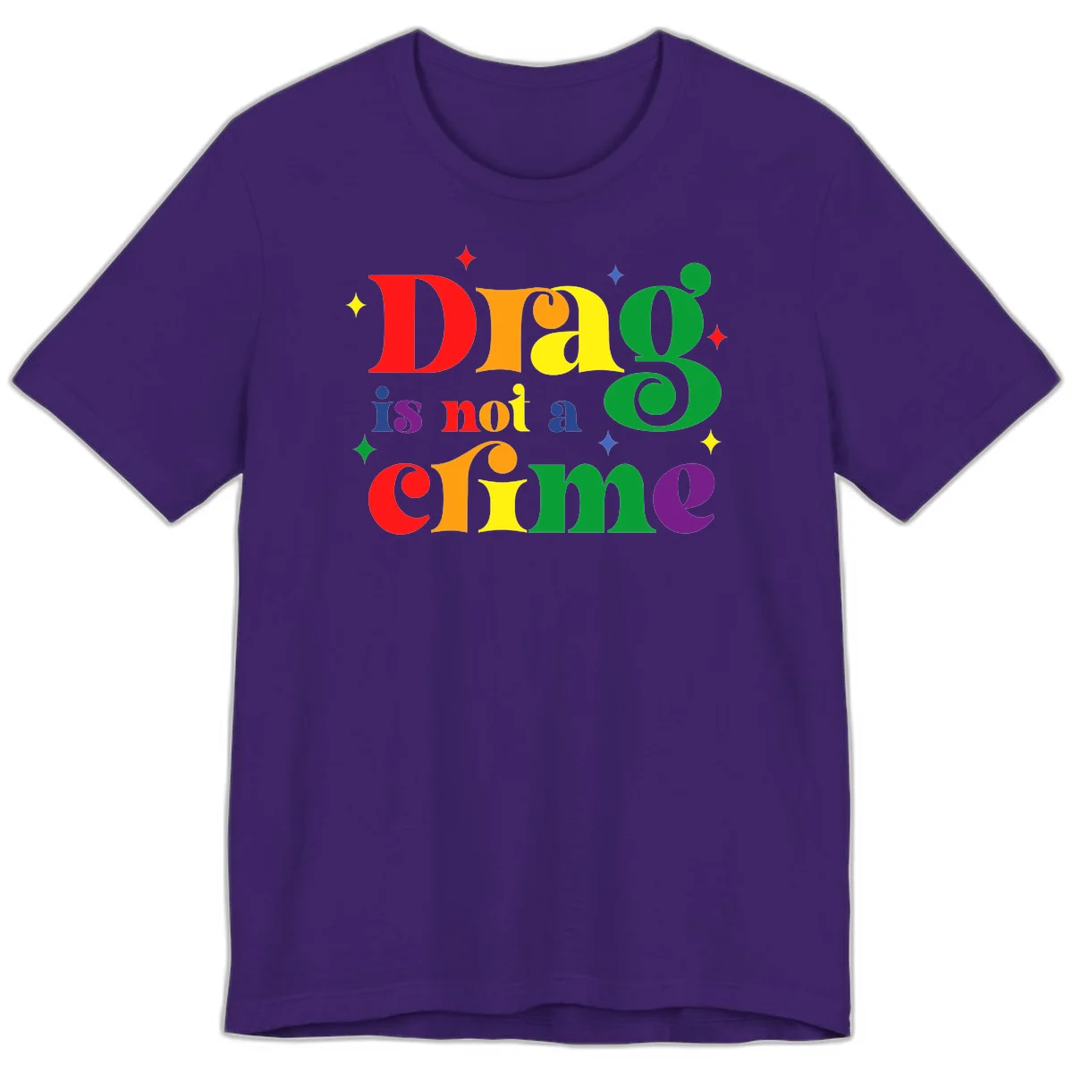 Rainbow gradient text reading 'Drag is not a crime' with colorful stars on gray background in Team Purple