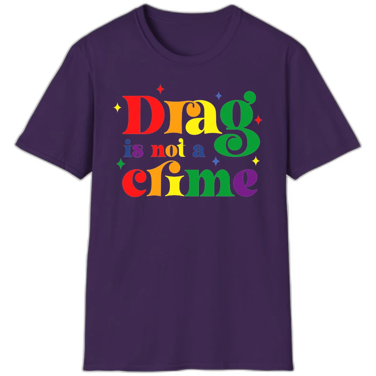 Rainbow gradient text reading 'Drag is not a crime' with colorful stars on gray background in Purple