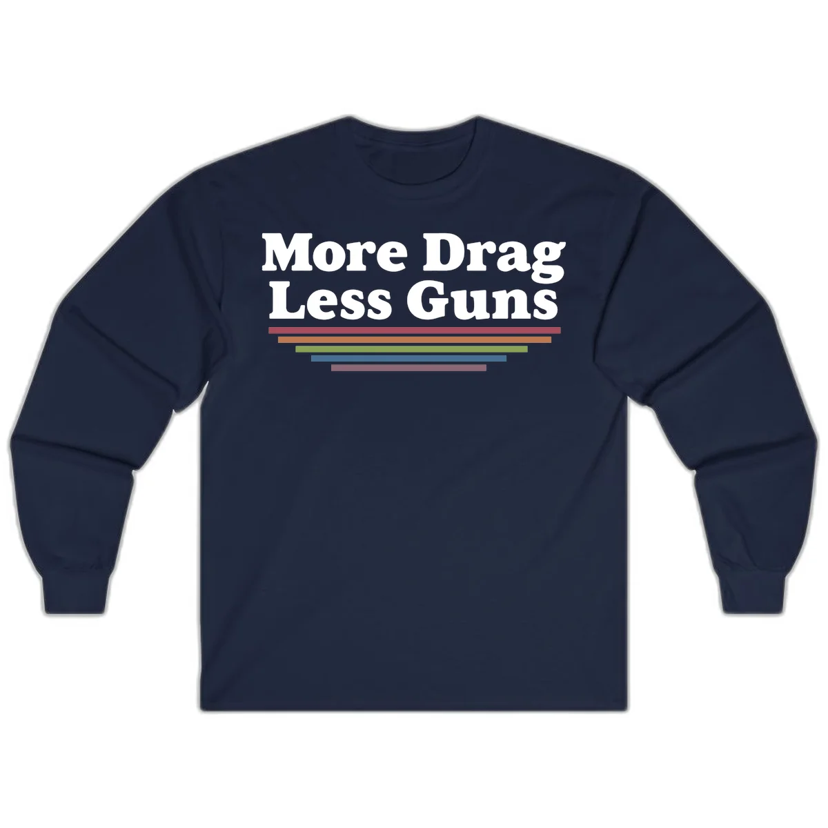 Bold white text reading 'More Drag Less Guns' with colorful horizontal bars below on gray background in Navy