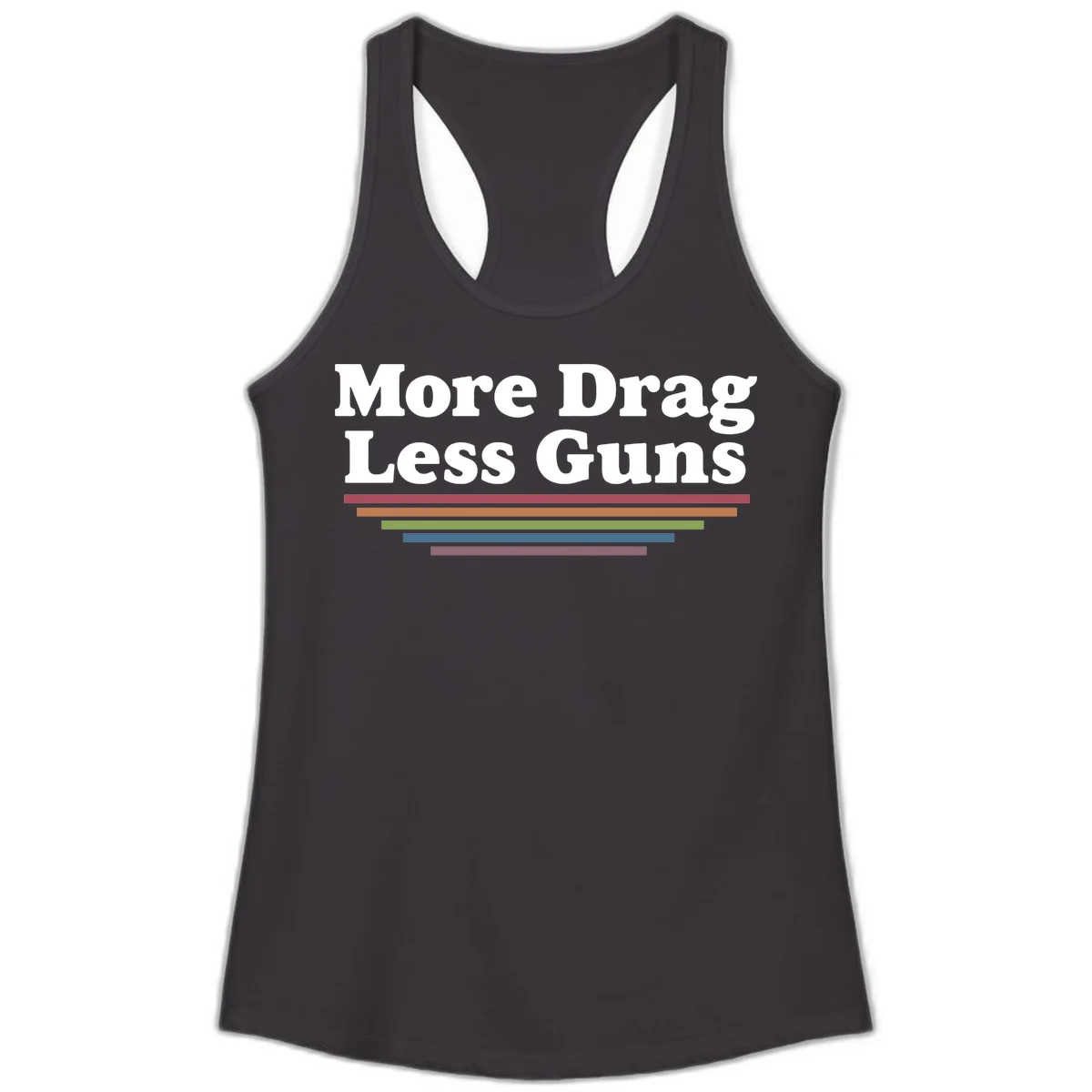 Bold white text reading 'More Drag Less Guns' with colorful horizontal bars below on gray background in Black