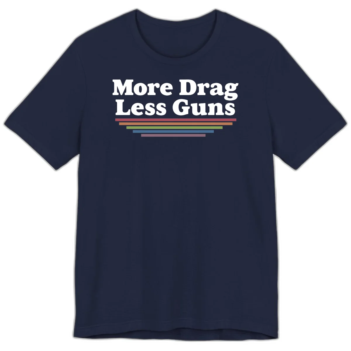 Bold white text reading 'More Drag Less Guns' with colorful horizontal bars below on gray background in Navy