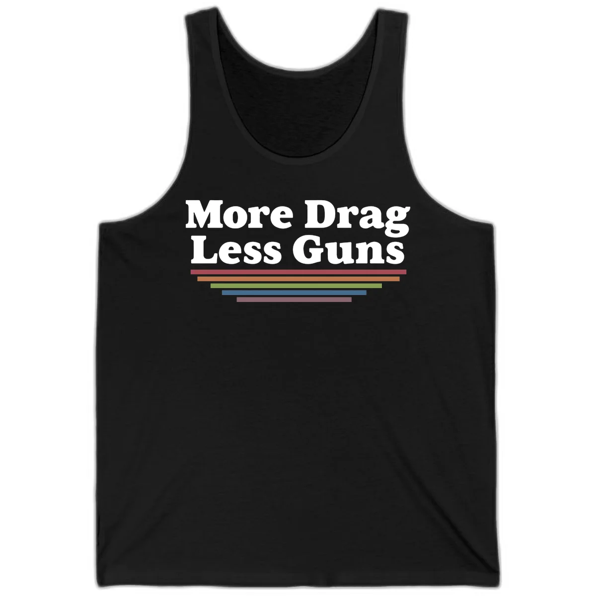Bold white text reading 'More Drag Less Guns' with colorful horizontal bars below on gray background in Black