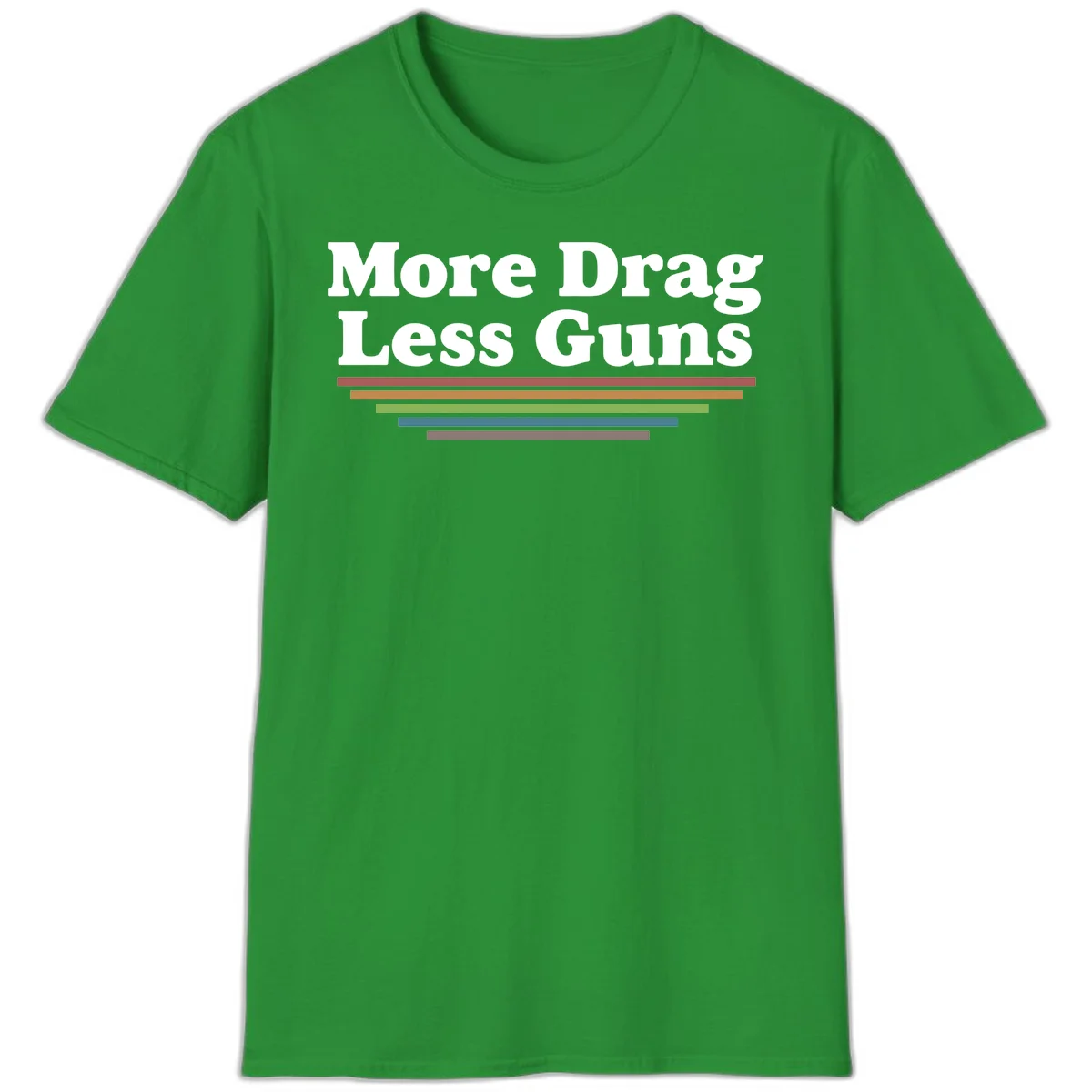 Bold white text reading 'More Drag Less Guns' with colorful horizontal bars below on gray background in Irish Green