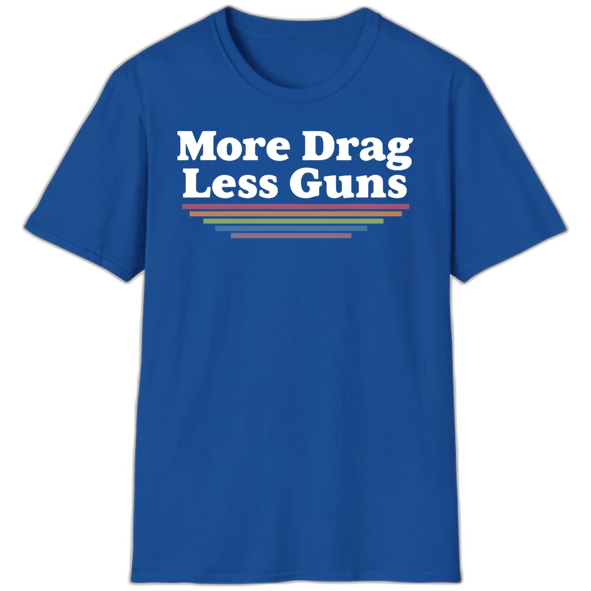 Bold white text reading 'More Drag Less Guns' with colorful horizontal bars below on gray background in Royal