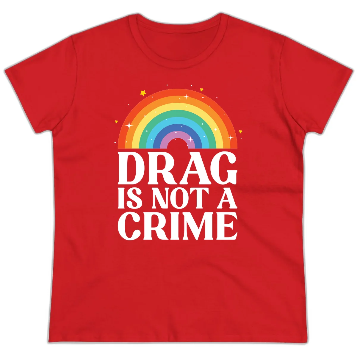 Rainbow arc with stars and text reading 'Drag Is Not A Crime' - a pride-themed design celebrating drag rights and LGBTQ+ equality in Red