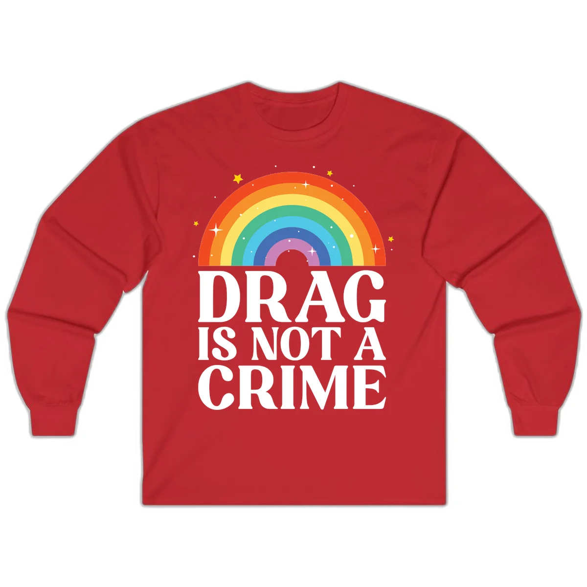 Rainbow arc with stars and text reading 'Drag Is Not A Crime' - a pride-themed design celebrating drag rights and LGBTQ+ equality in Red